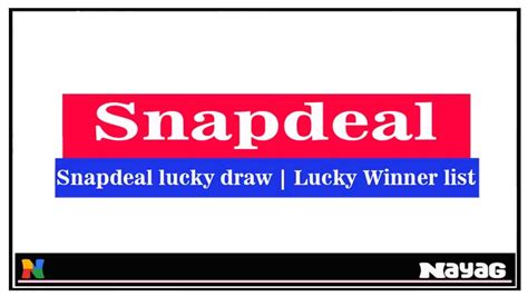 list snapdeal lucky draw|Snapdeal Lucky Draw, Contact number, Online .